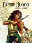 Cover of Faerie Blood by Angela Korra'ti; an African-American woman with pointed ears plays the violin