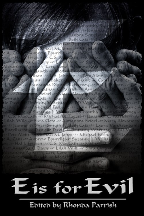 The cover of E is for Evil edited by Rhonda Parrish: A woman's face covered with hands in the "see no evil, hear no evil, speak no evil" manner.