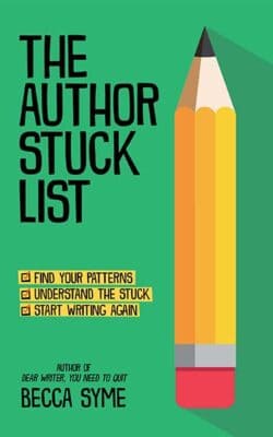 A Green book cover with a yellow pencil on it that says "The Author Stuck List" by Becca Syme